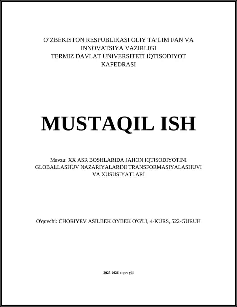 XX ASR BOSHLARIDA JAHON IQTISODIYOTINI GLOBALLASHUV NAZARIYALARINI TRANSFORMASIYALASHUVI VA XUSUSIYATLARI