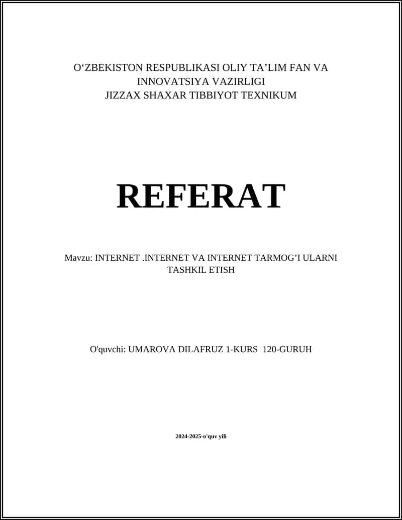 REFERAT Mavzu: INTERNET.INTERNET VA INTERNET TARMOG’I ULARNI TASHKIL ETISH