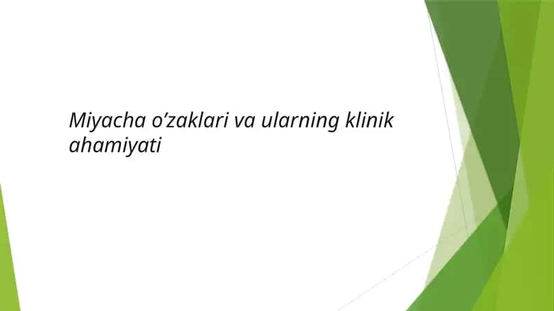 Miyacha o’zaklari va ularning klinik ahamiyati