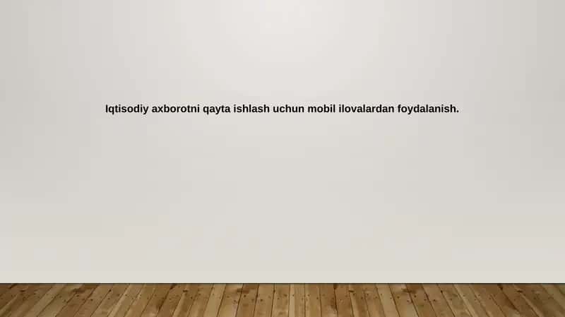 Mobil ilovalar orqali iqtisodiy ma'lumotlarni qayta ishlash