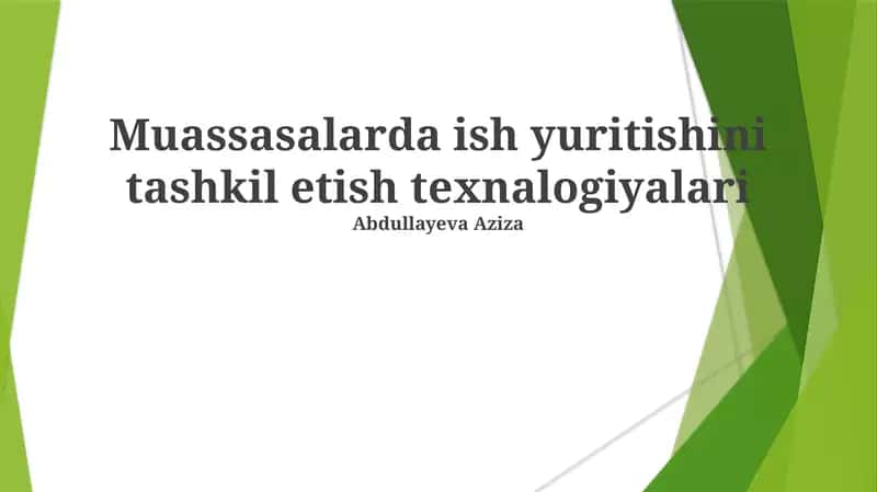 Muassasalarda ish yuritishini tashkil etish texnalogiyalari