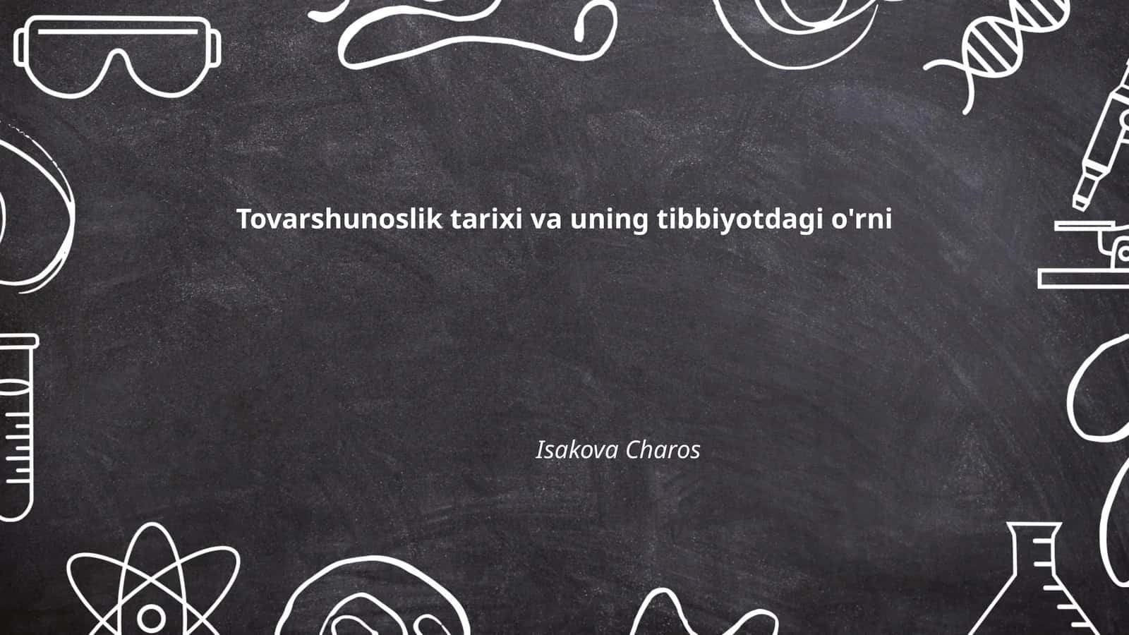 Tovarshunoslik tarixi va uning tibbiyotdagi o'rni