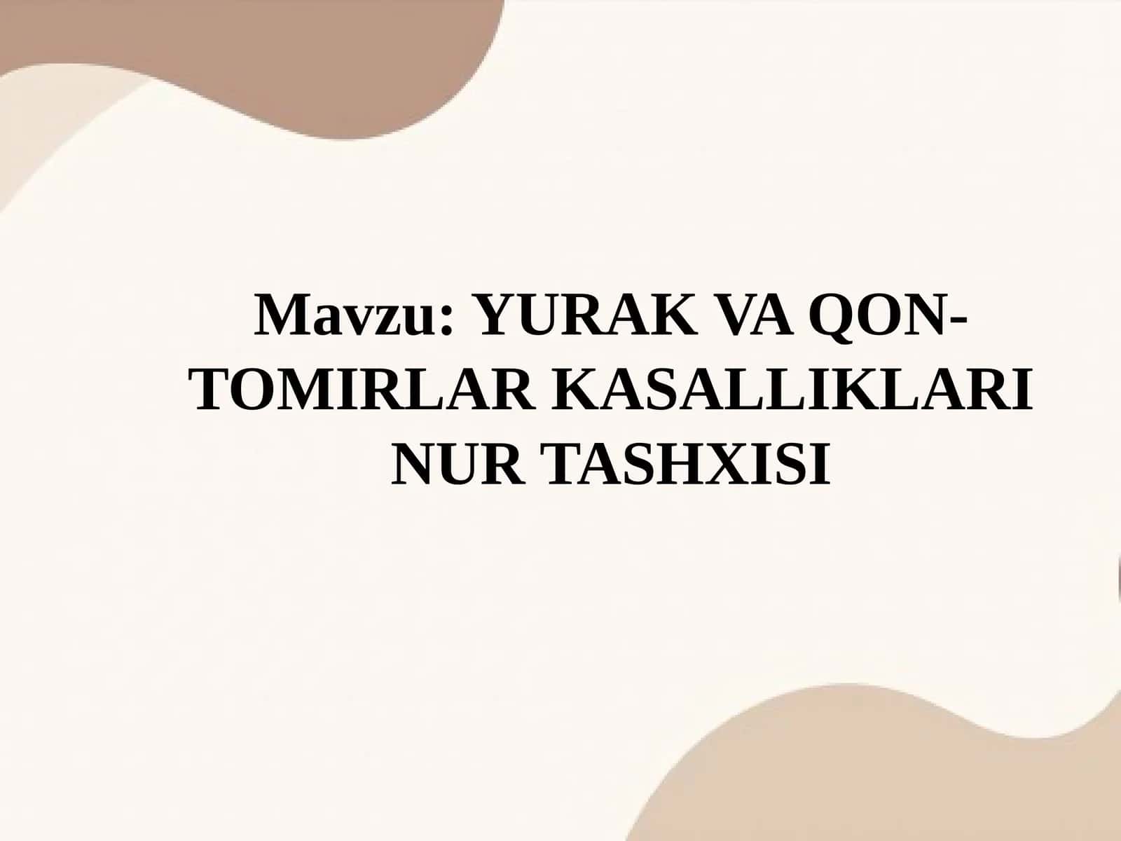 YURAK VA QON-TOMIRLAR KASALLIKLARI NUR TASHXISI