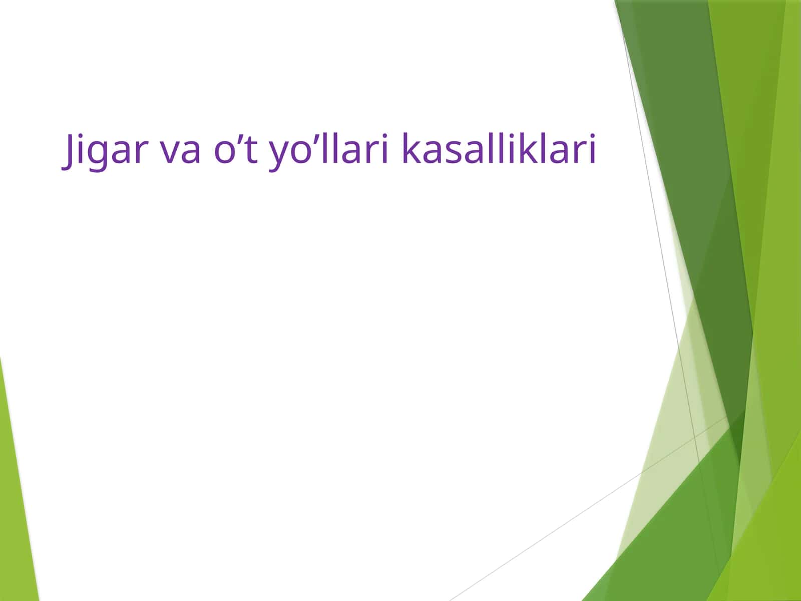 Jigar va o’t yo’llari kasalliklari