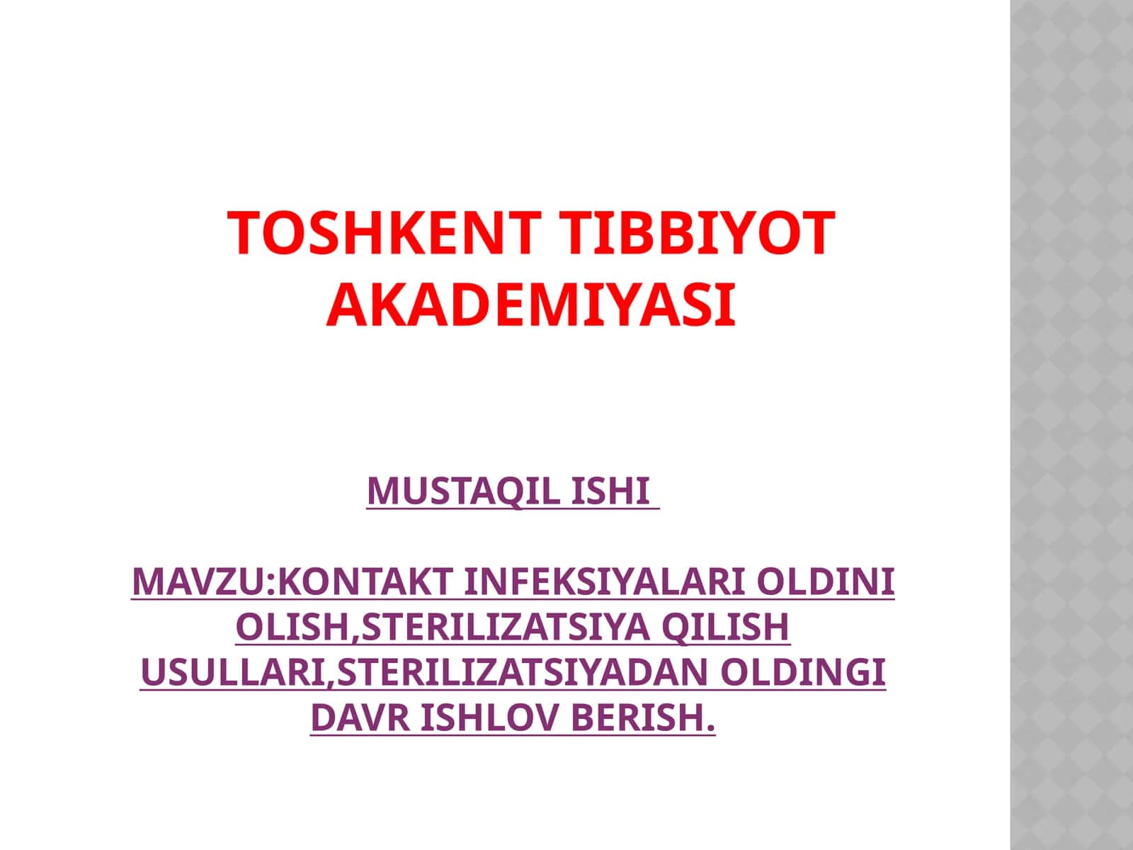 TOSHKENT TIBBIYOT AKADEMIYASI MUSTAQIL ISHI