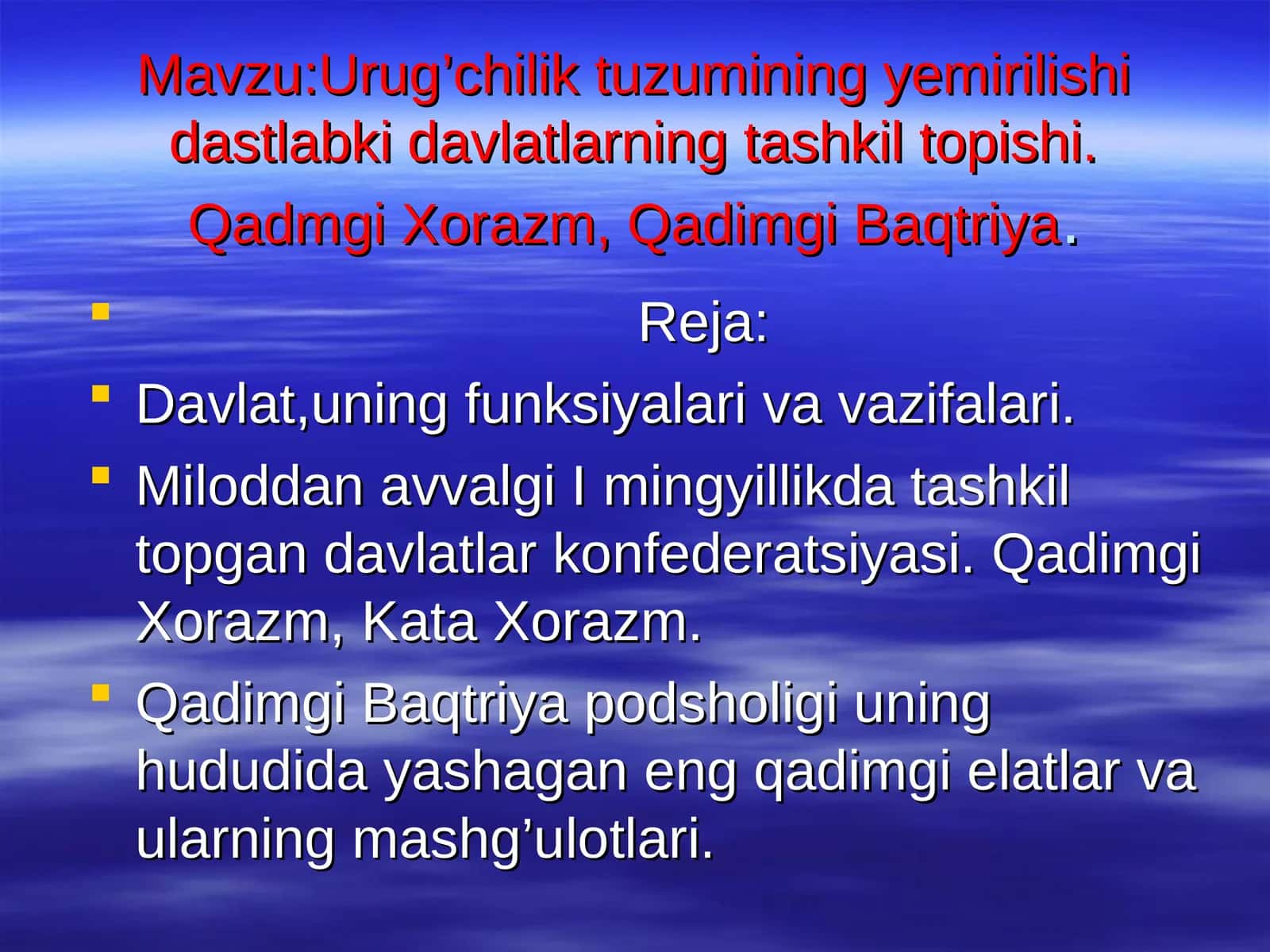 Urug’chilik tuzumining yemirilishi dastlabki davlatlarning tashkil topishi. Qadmgi Xorazm, Qadimgi Baqtriya