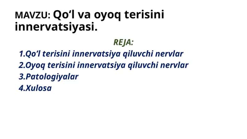 Qo‘l va oyoq terisini innervatsiyasi