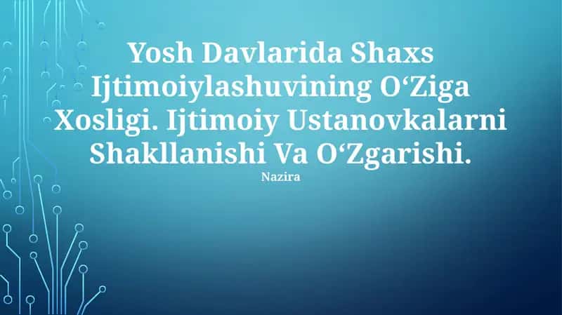 Yosh Davlarida Shaxs Ijtimoiylashuvining OʻZiga Xosligi