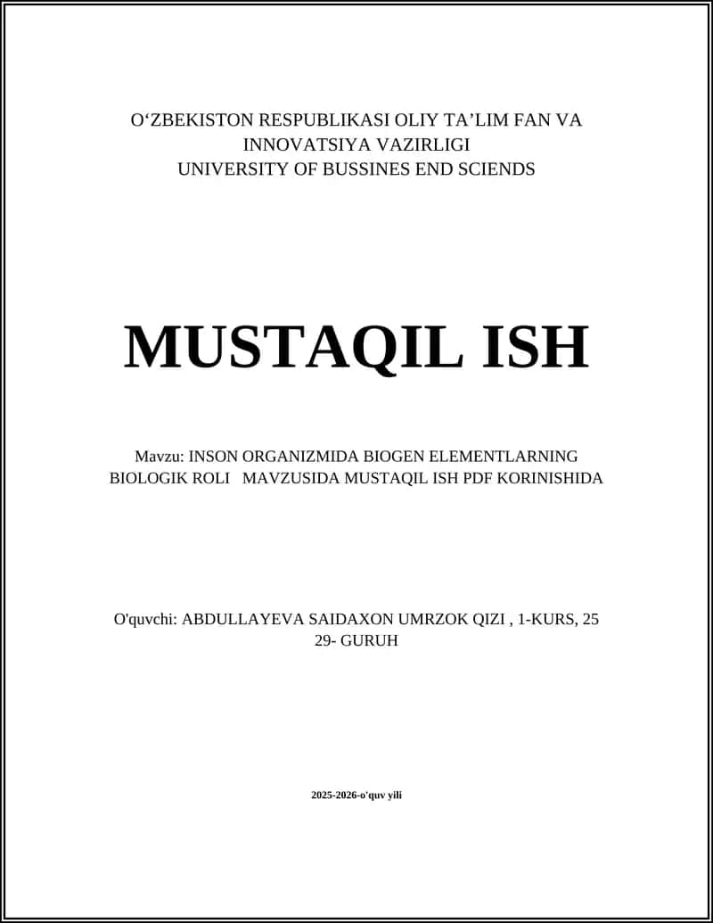 INSON ORGANIZMIDA BIOGEN ELEMENTLARNING BIOLOGIK ROLI MAVZUSIDA MUSTAQIL ISH PDF KORINISHIDA