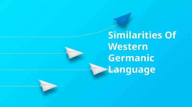 Similarities Of Western Germanic Language