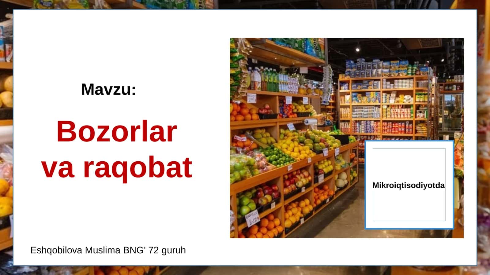 Mikroiqtisodiyotda Bozorlar va raqobat