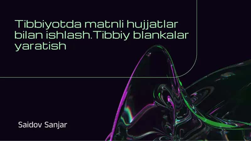 Tibbiyotda matnli hujjatlar bilan ishlash
