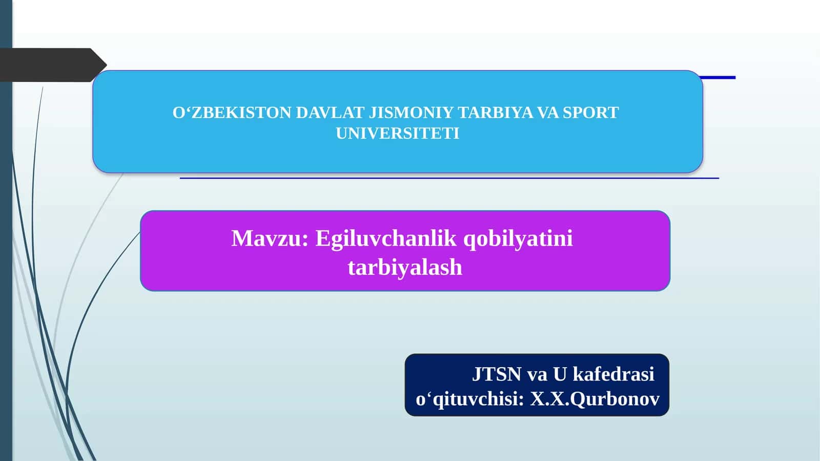 Egiluvchanlik qobilyatini tarbiyalash