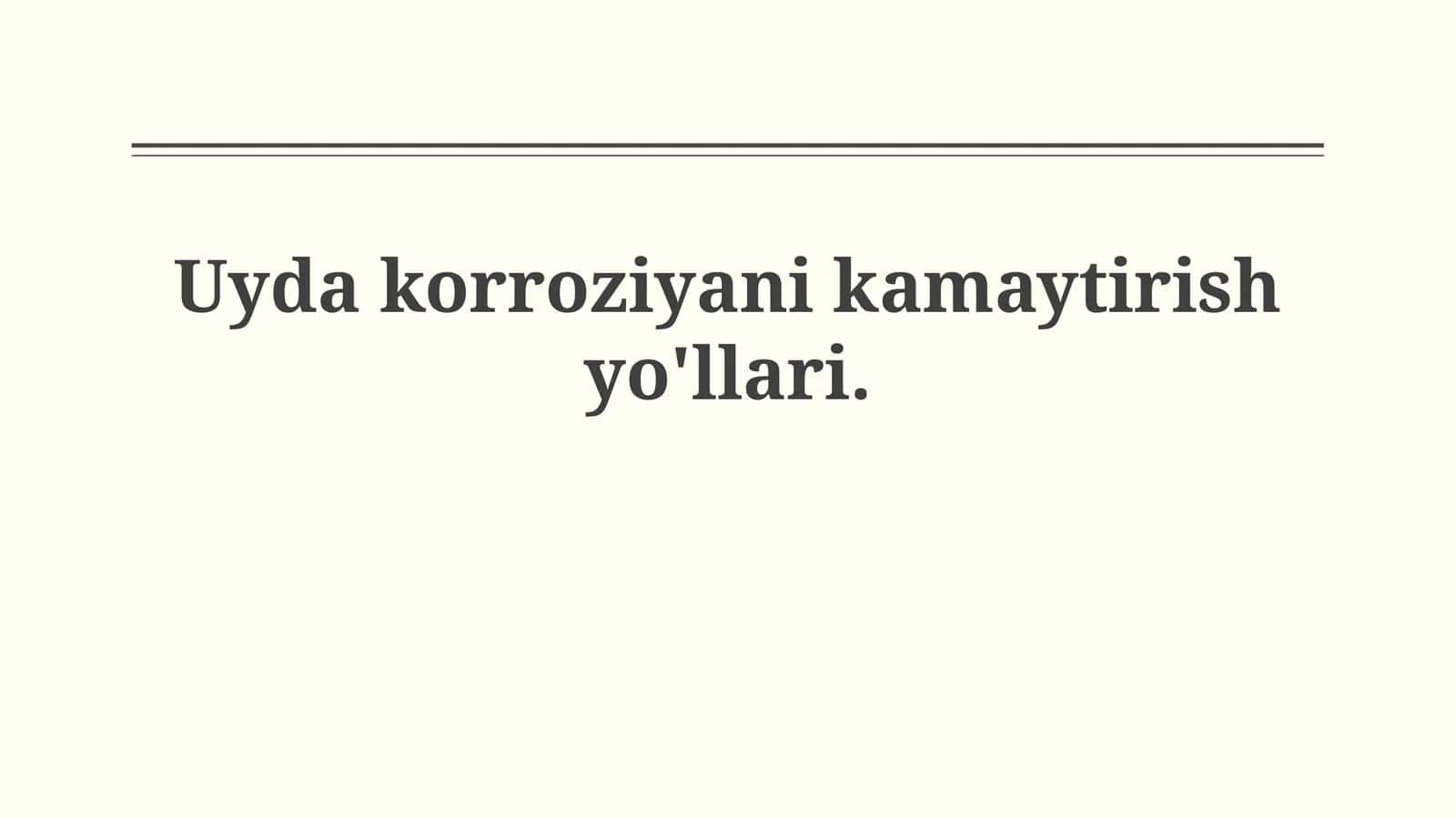 Uyda korroziyani kamaytirishyo'llari