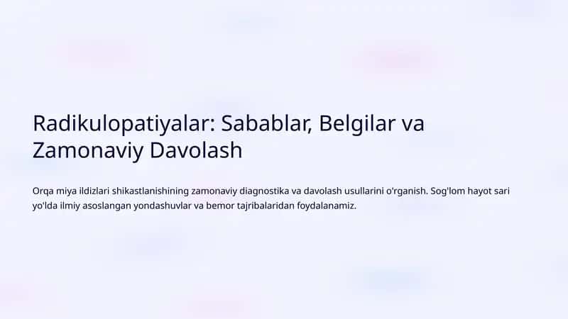 Radikulopatiyalar: Sabablar, Belgilar va Zamonaviy Davolash