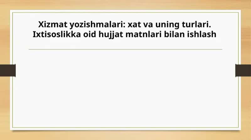 Xizmat Yo'zishmalari: Xat va uning turlari