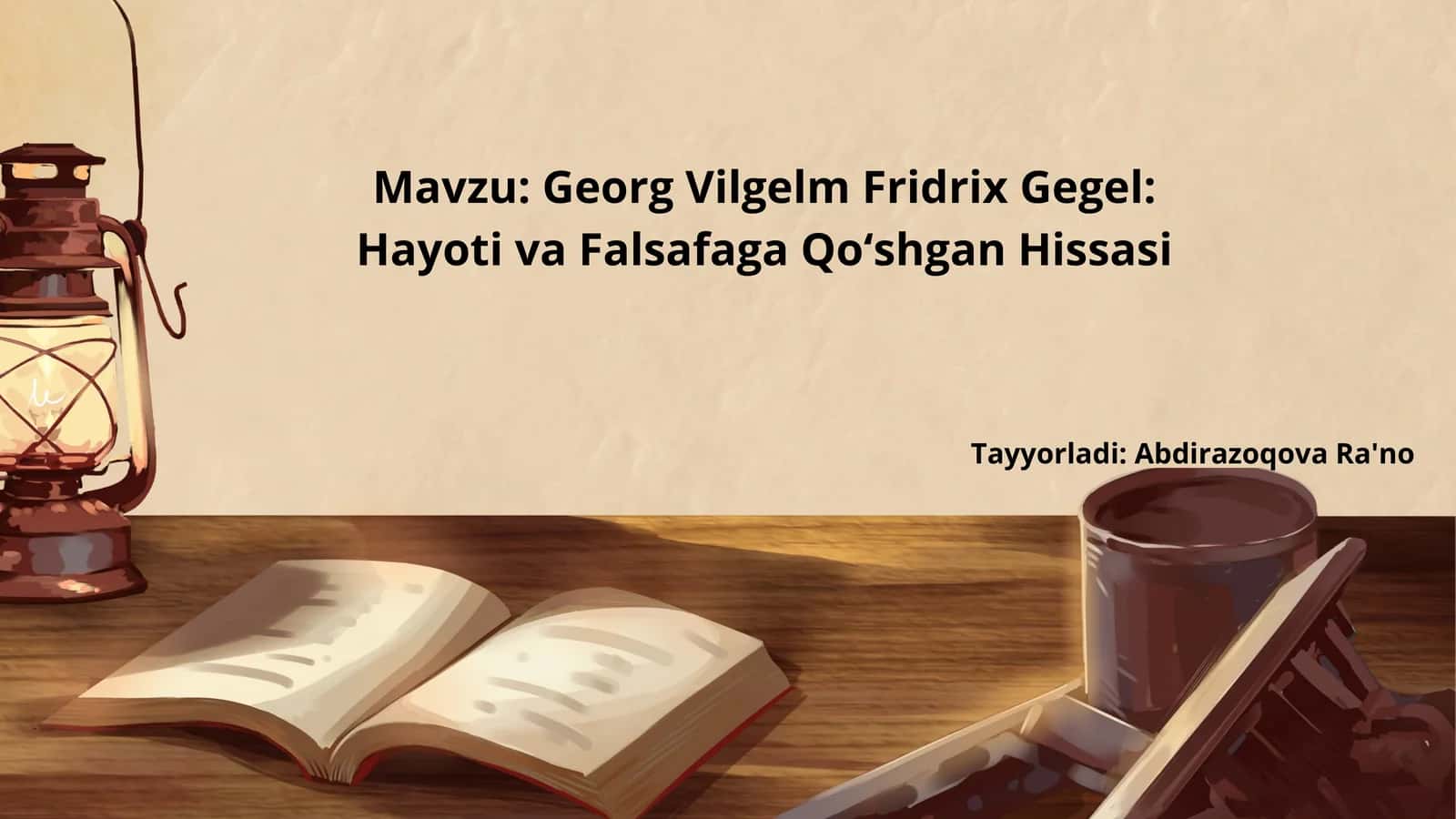 Georg Vilgelm Fridrix Gegel: Hayoti va FalsafagaQo‘shgan Hissasi