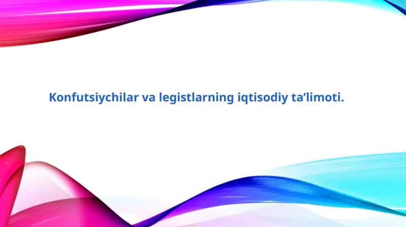 konfutsiychilar va legistlarning iqtisodiy ta’limoti ppt