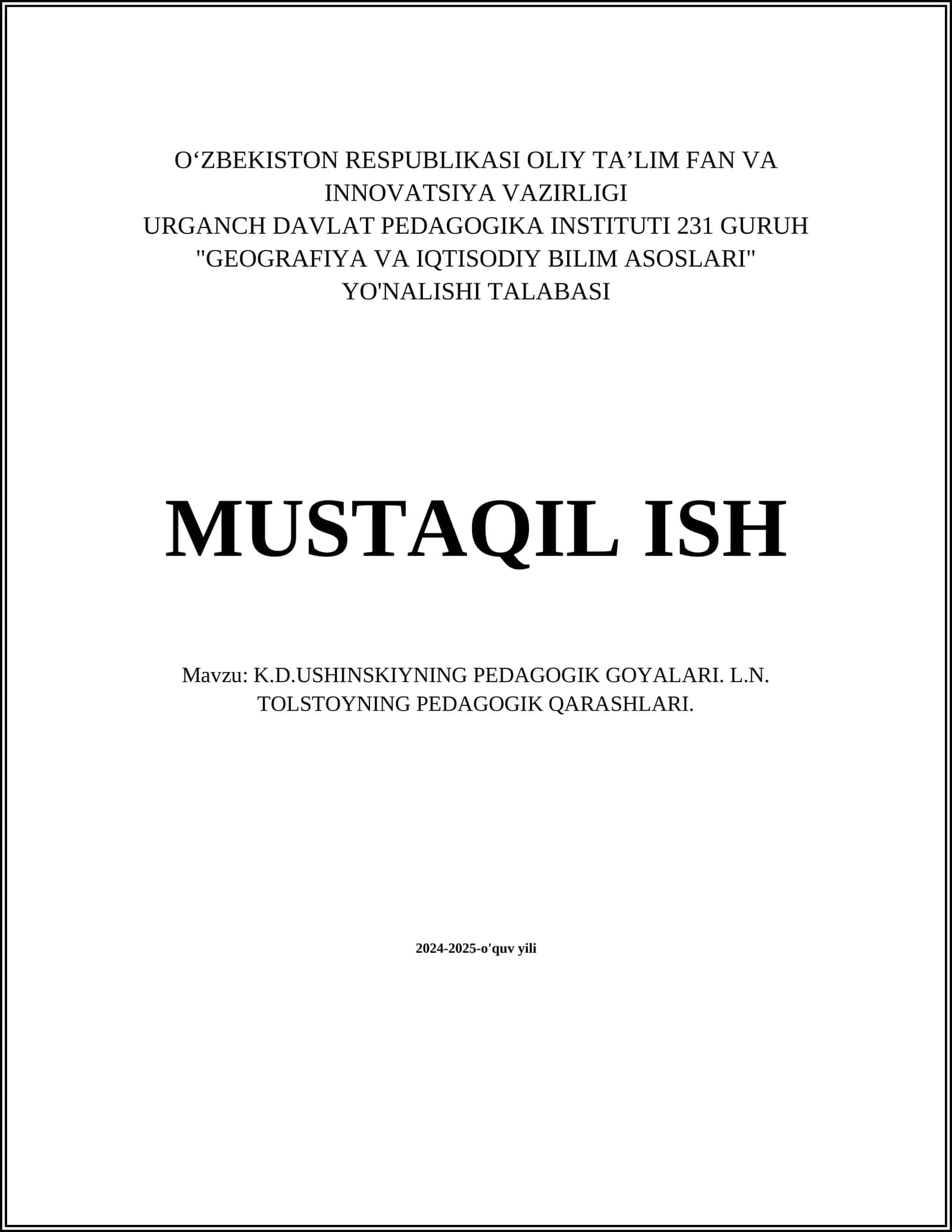 K.D.USHINSKIYNING PEDAGOGIK GOYALARI. L.N. TOLSTOYNING PEDAGOGIK QARASHLARI