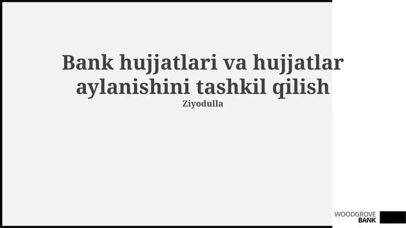 Bank hujjatlari va hujjatlar aylanishini tashkil qilish