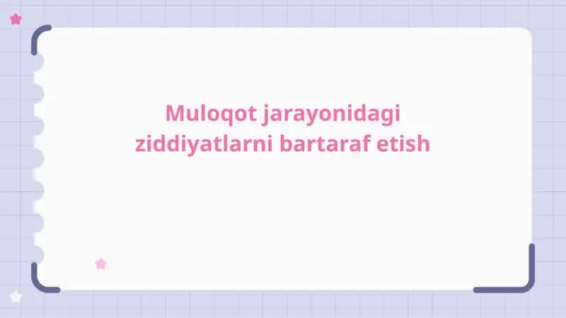Muloqot jarayonidaga ziddiyatlarni bartaraf etish