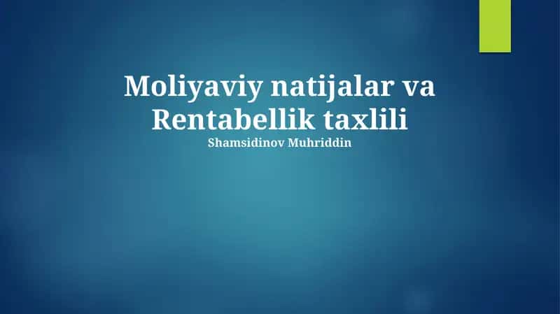 Moliyaviy natijalar va Rentabellik taxlili