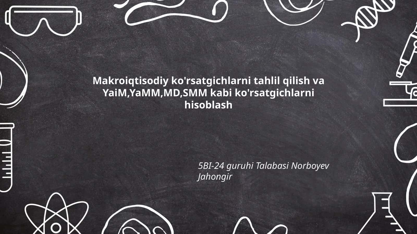 Makroiqtisodiy ko'rsatgichlarni tahlil qilish