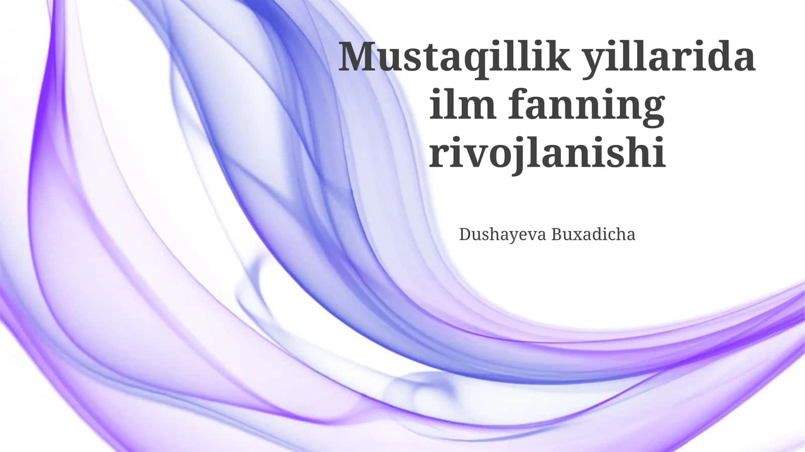 Mustaqillik yillarida ilm fanning rivojlanishi