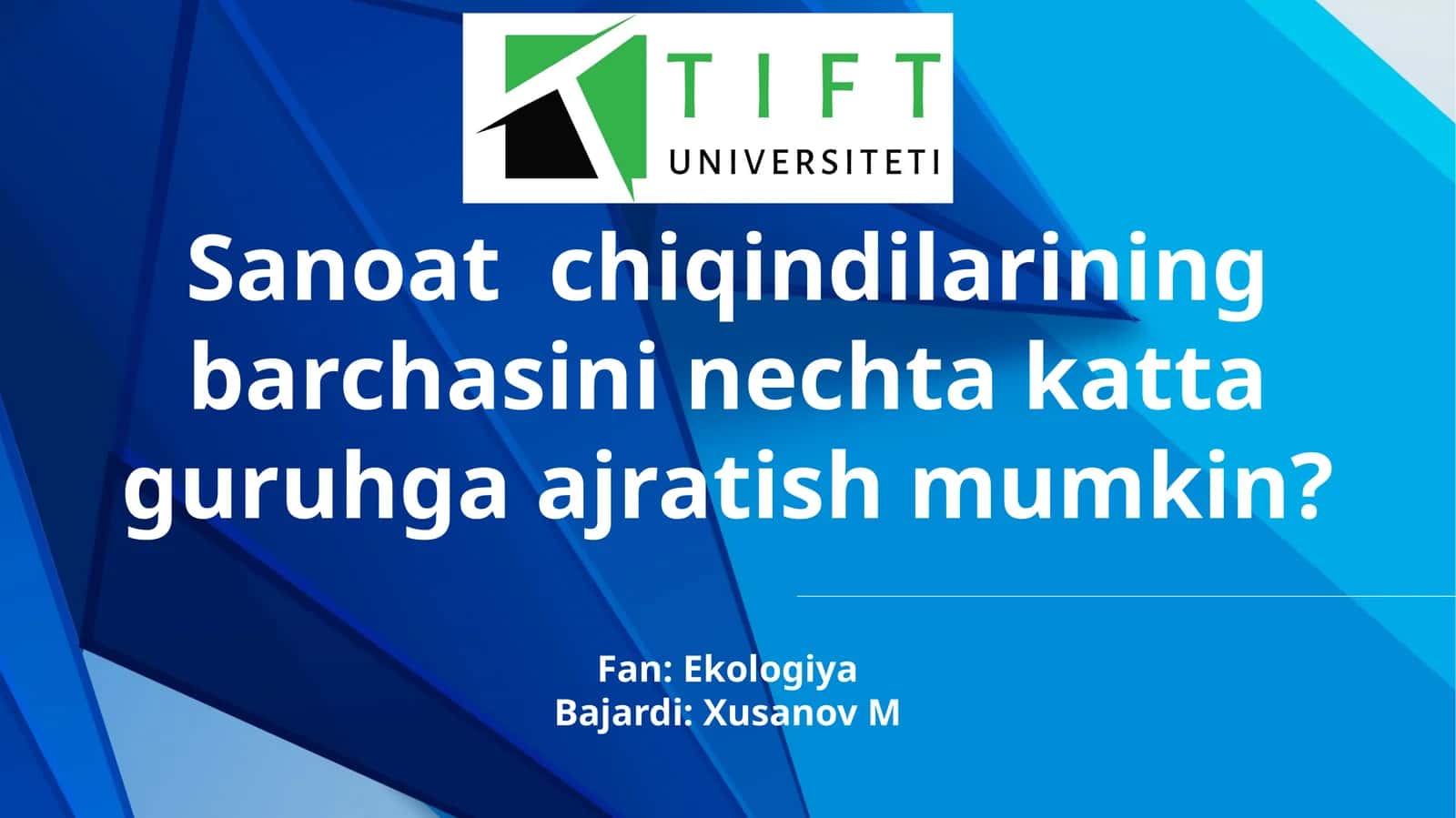 Sanoat chiqindilari guruhlari.