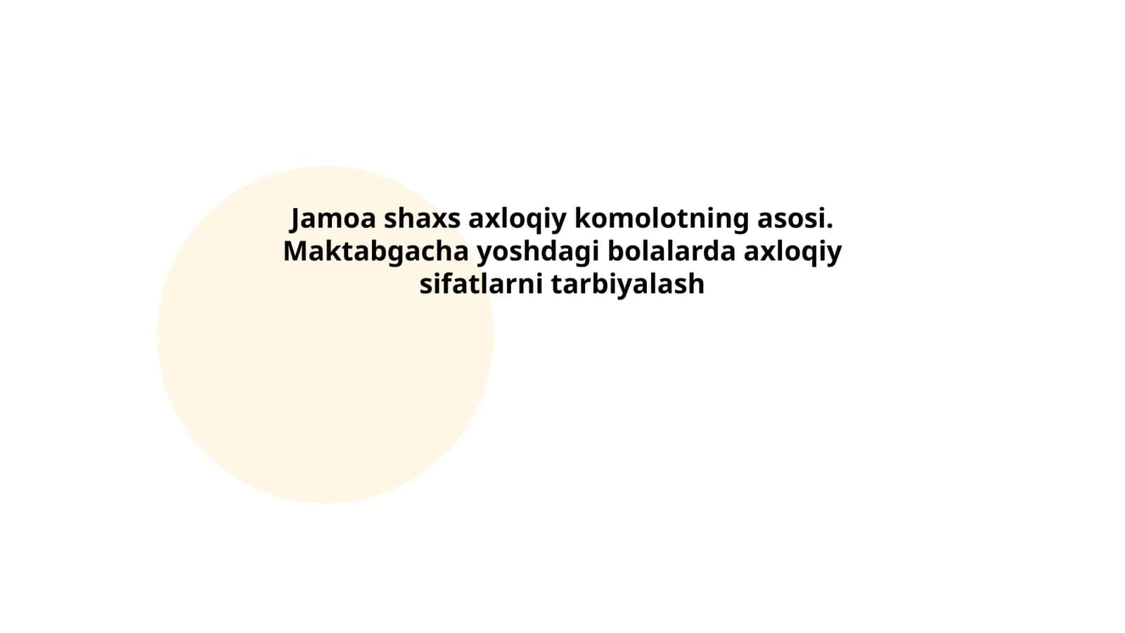 Jamoa shaxs axloqiy komolotning asosi. Maktabgacha yoshdagi bolalarda axloqiy sifatlarni tarbiyalash