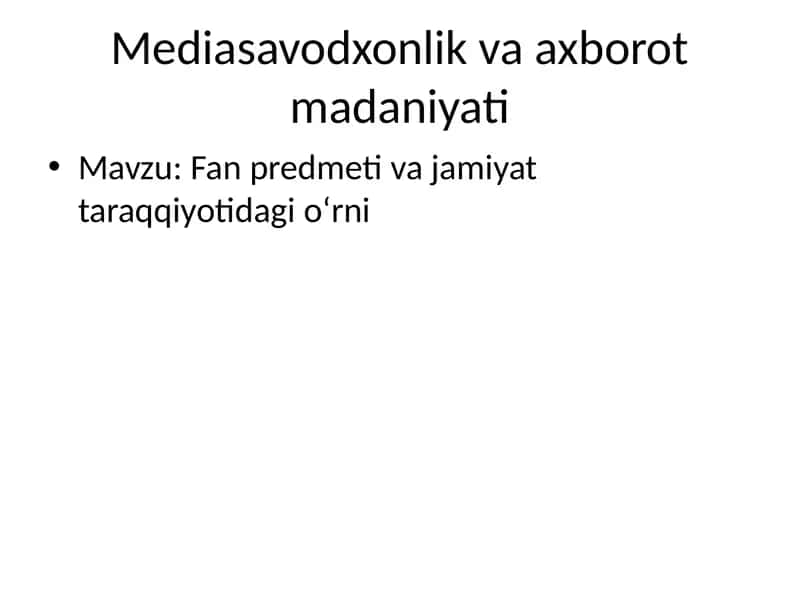 Mediasavodxonlik va axborot madaniyati