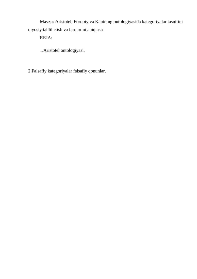 Aristotel, Forobiy va Kantning ontologiyasida kategoriyalar tasnifini qiyosiy tahlil etish va farqlarini aniqlash