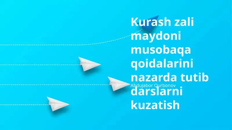 Kurash zali maydoni musobaqa qoidalarini nazarda tutib darslarni kuzatish