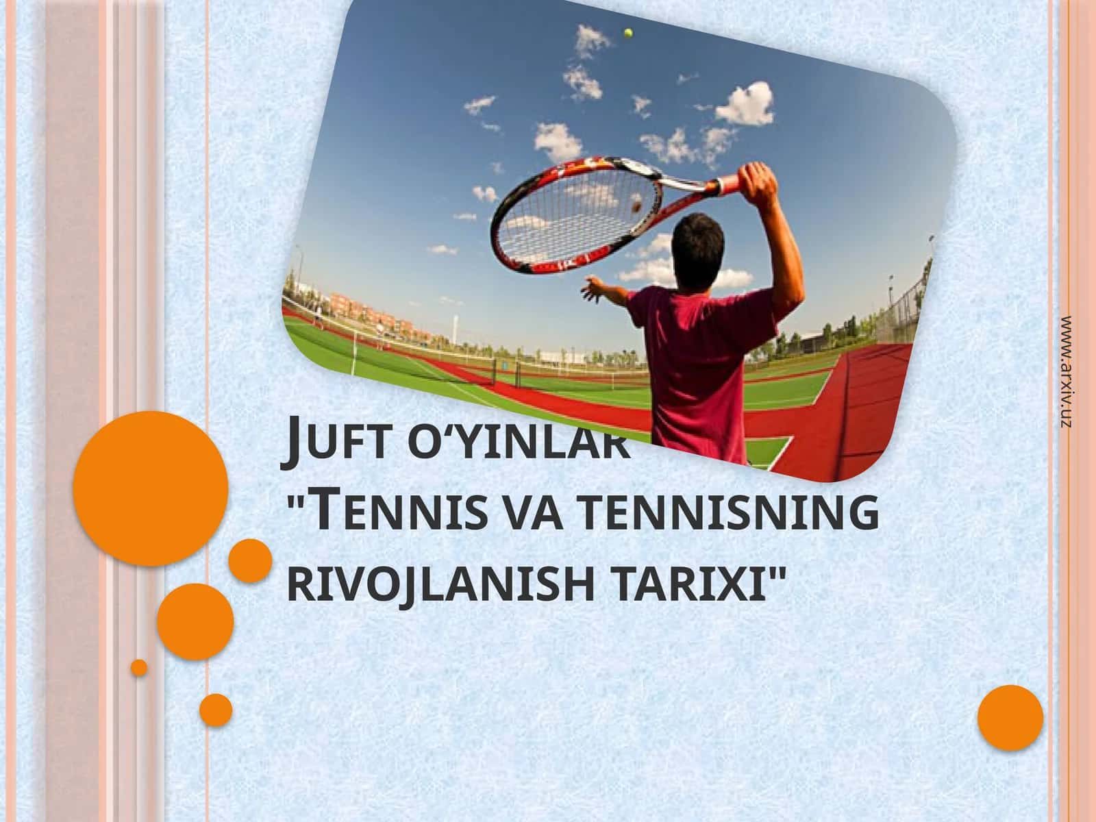 Tennis va tennisning rivojlanish tarixi