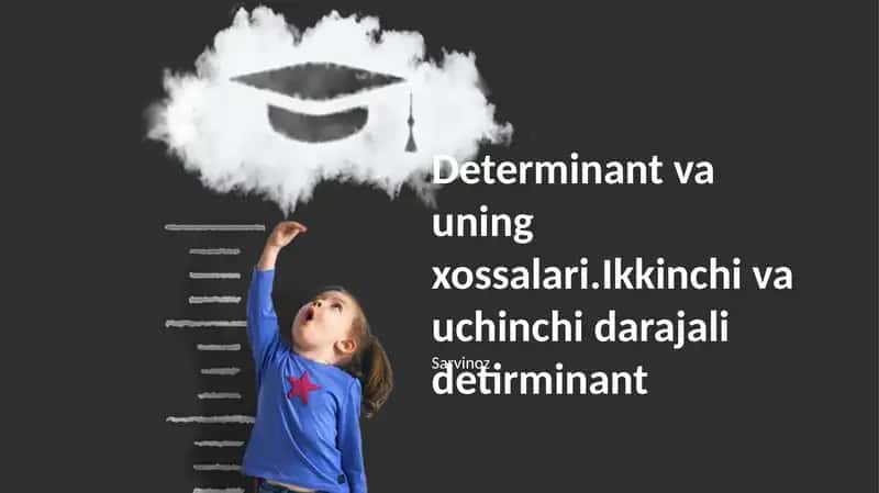 Determinant va uning xossalari