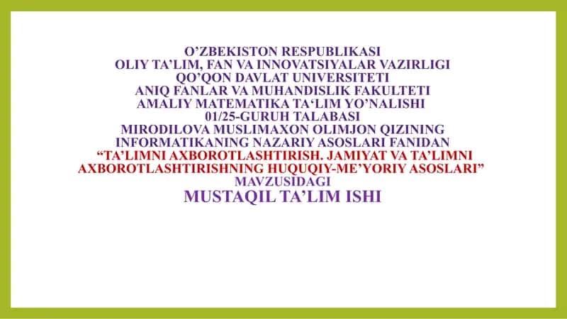 “TA’LIMNI AXBOROTLASHTIRISH. JAMIYAT VA TA’LIMNI AXBOROTLASHTIRISHNING HUQUQIY-ME’YORIY ASOSLARI”