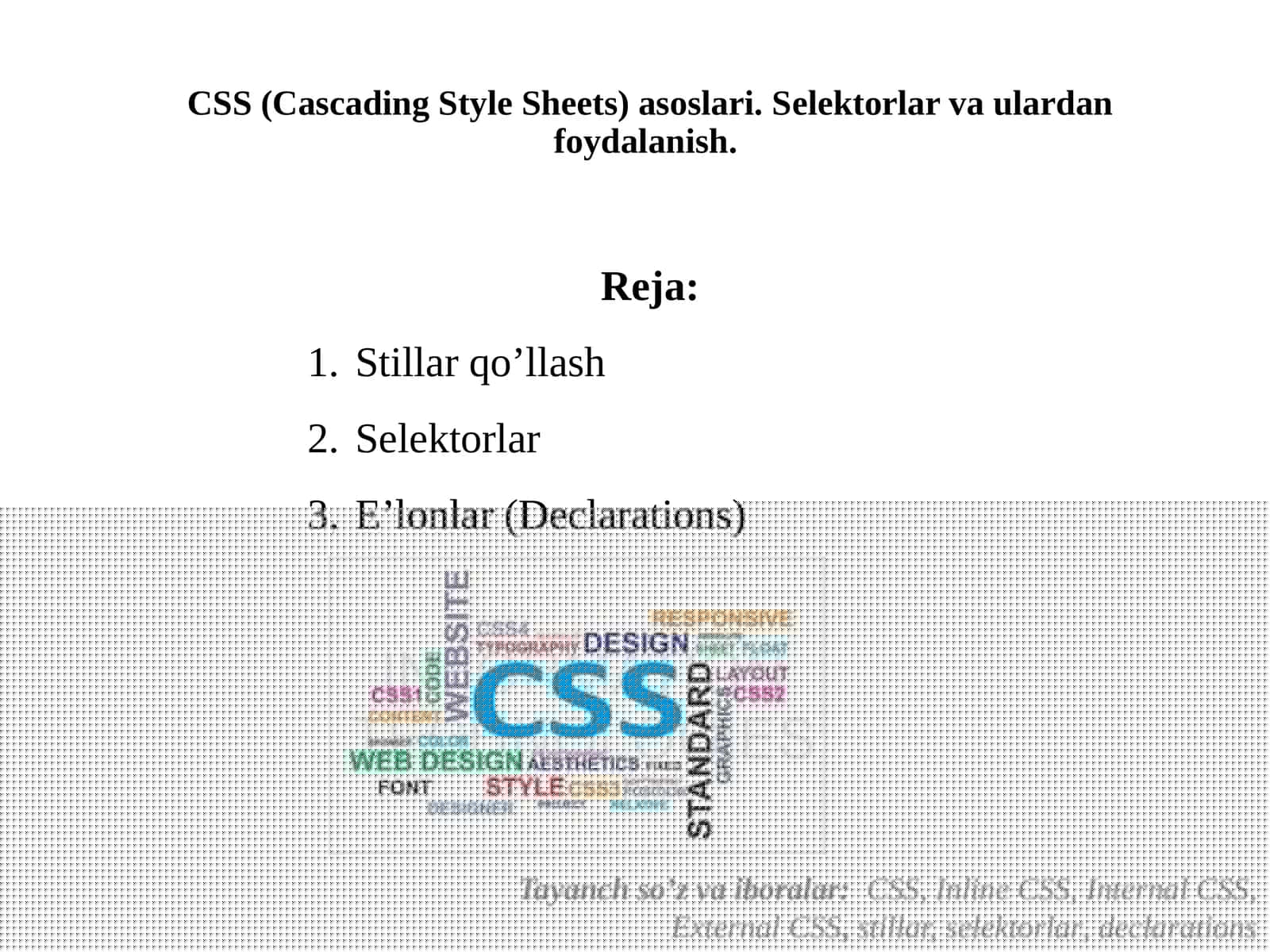 CSS (Cascading Style Sheets)asoslari. Sеlеktorlarvaulardanfoydalanish