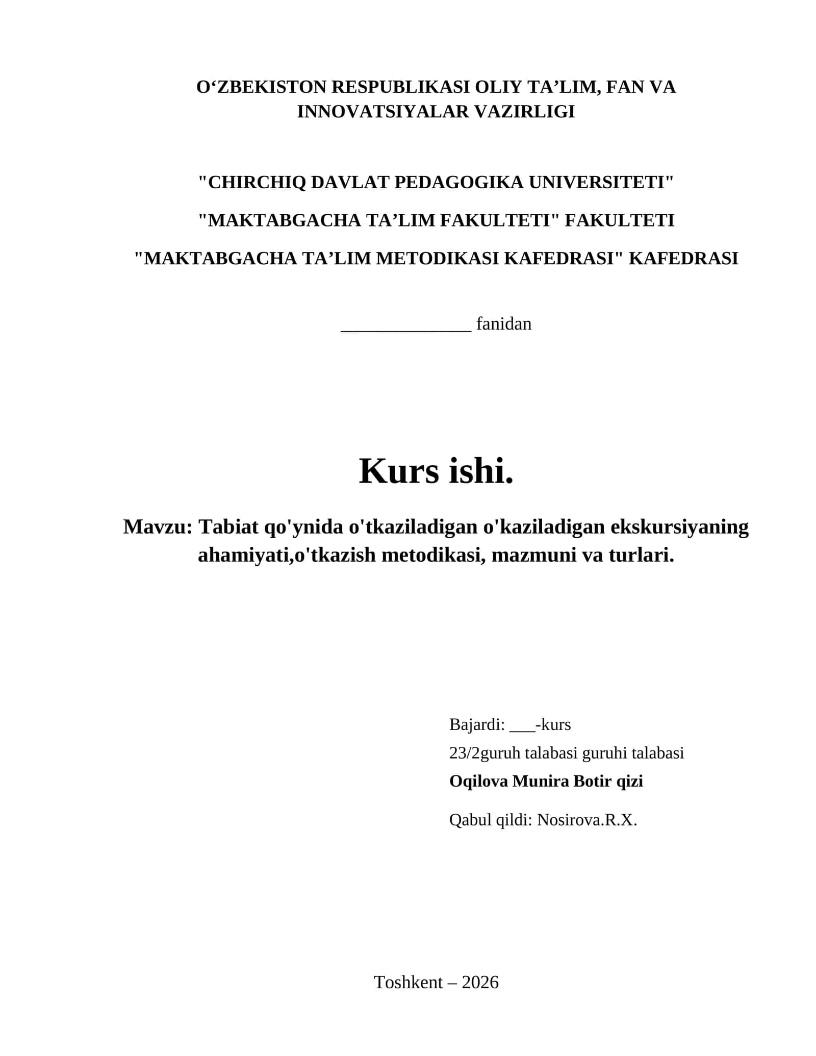 Tabiat qo'ynida o'tkaziladigan o'kaziladigan ekskursiyaning ahamiyati,o'tkazish metodikasi, mazmuni va turlari.