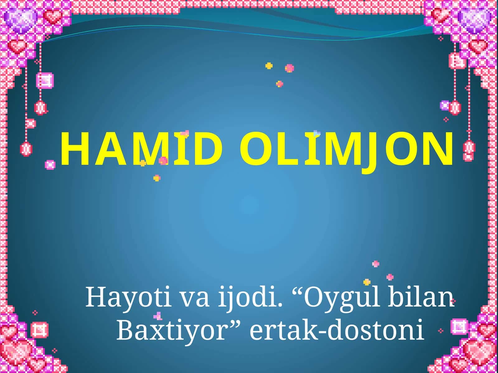 5-sinf Adabiyot Hamid Olimjon hayoti va ijodi. Oygul bilan Baxtiyor taqdimot
