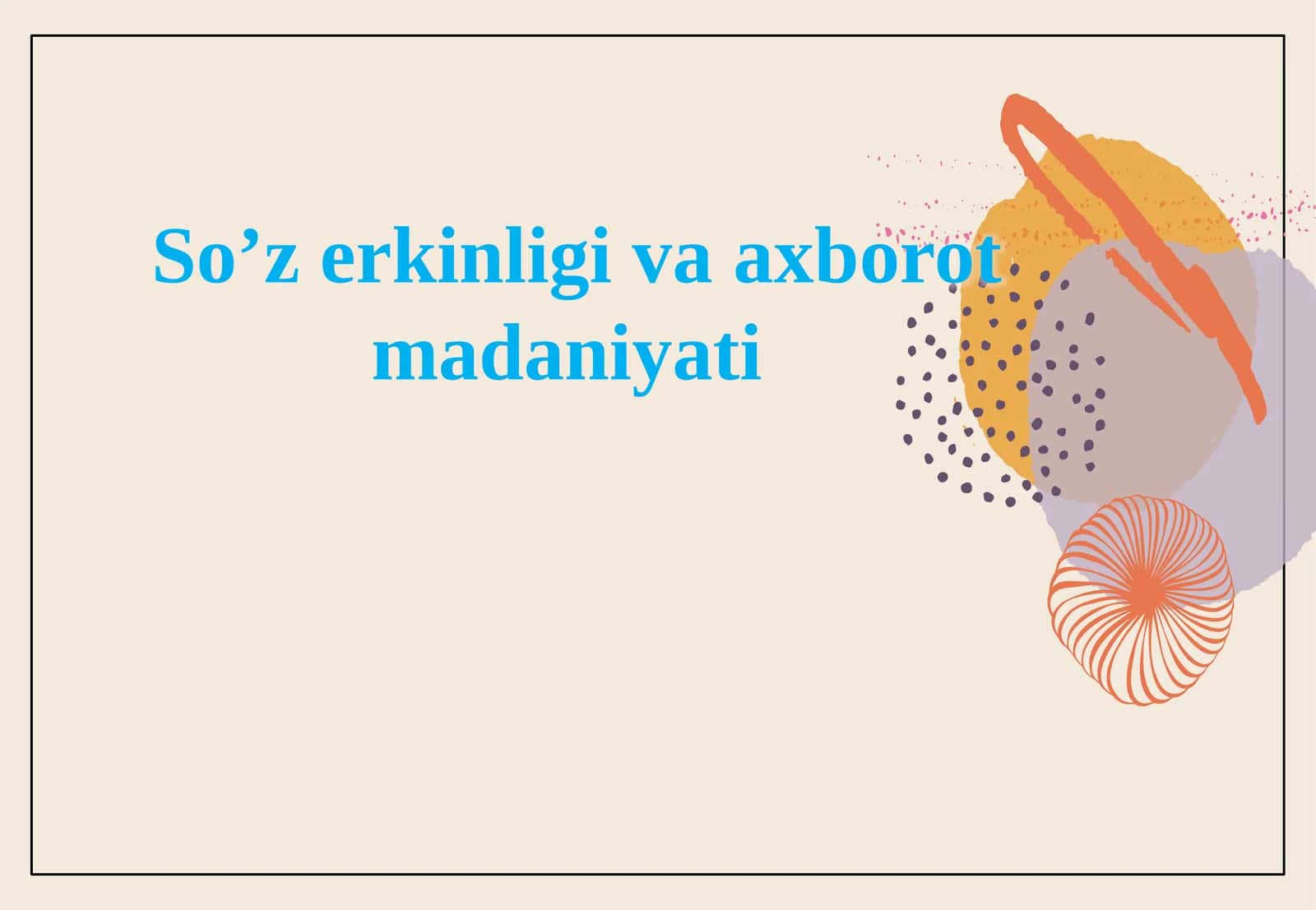 So’z erkinligi va axborot madaniyati