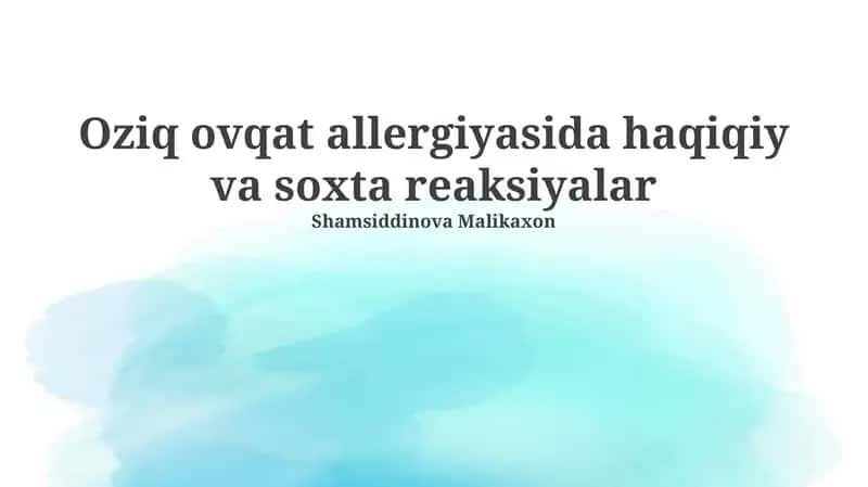 Oziq ovqat allergiyasida haqiqiy va soxta reaksiyalar