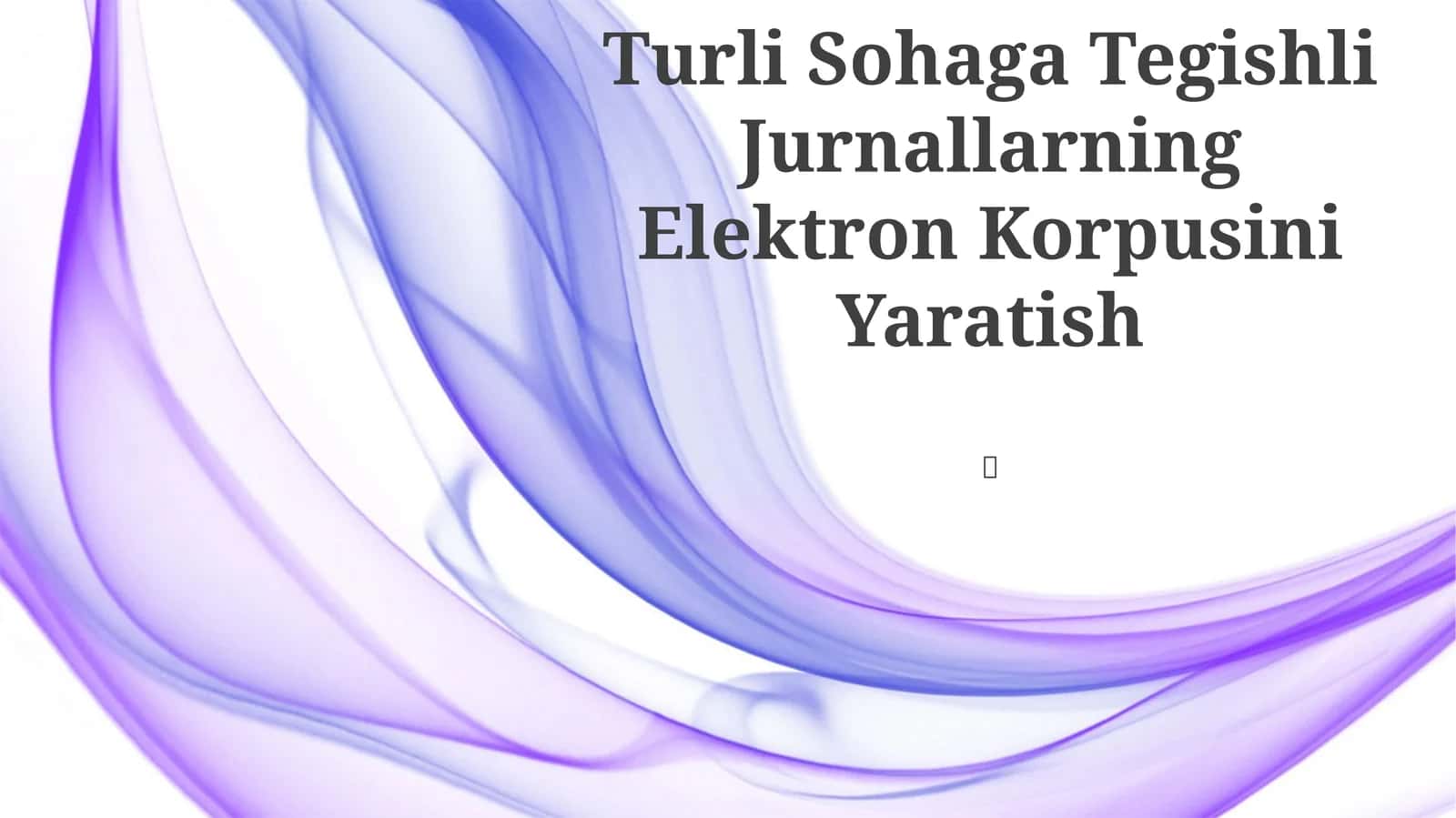 Turli Sohaga Tegishli Jurnallarning Elektron Korpusini Yaratish