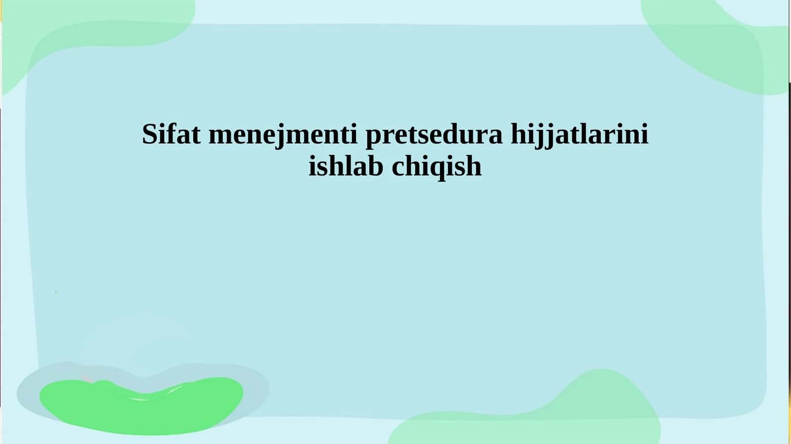 Sifat menejmenti pretsedura hijjatlarini ishlab chiqish