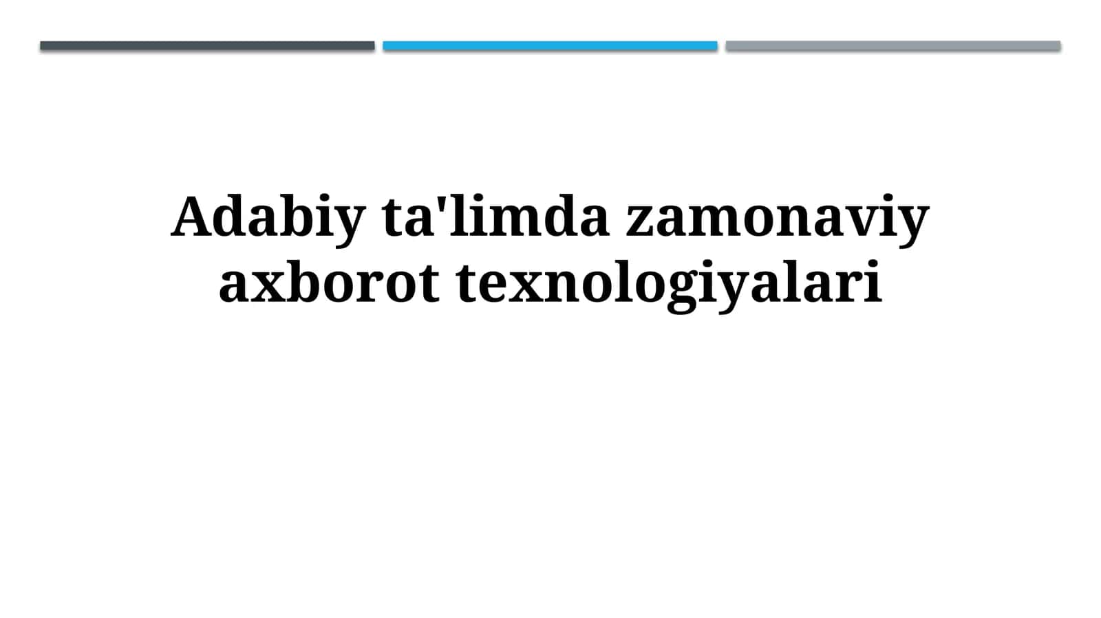 Adabiy ta'limda zamonaviy axborot texnologiyalari