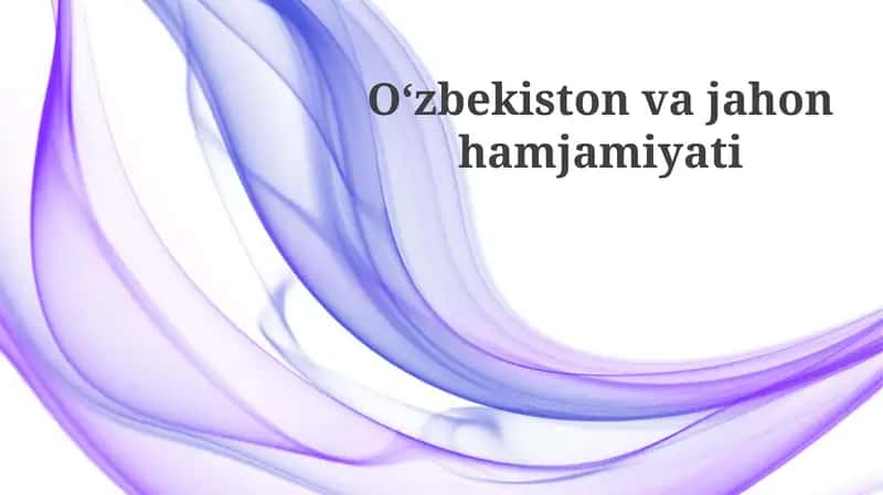O'zbekistonning tashqi siyosati va mintaqaviy hamkorlik