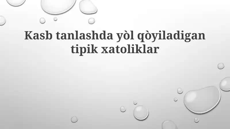 Kasb tanlashda yòl qòyiladigan tipik xatoliklar