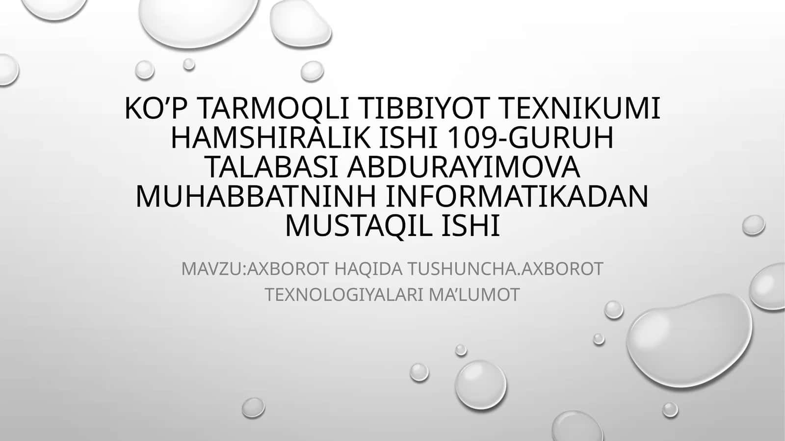 Ko’ptar moqli Tibbiyot Texniki Muhimshirali Kishi 109-Guruh Talabasi Abdurayimova Muhabbatnin Informatikadan Mustaqilishi