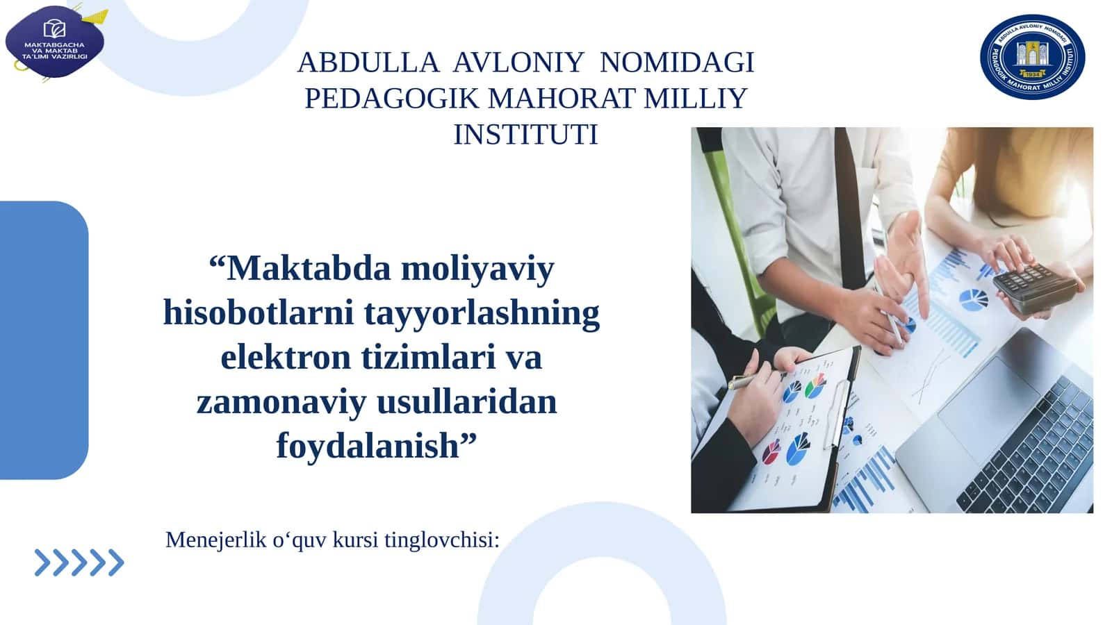 Maktabda moliyaviy hisobotlarni tayyorlashning elektron tizimlari va zamonaviy usullaridan  foydalanish