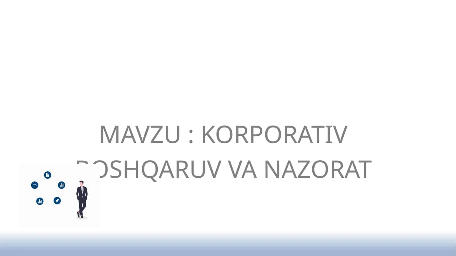 KORPORATIV BOSHQARUV VA NAZORAT