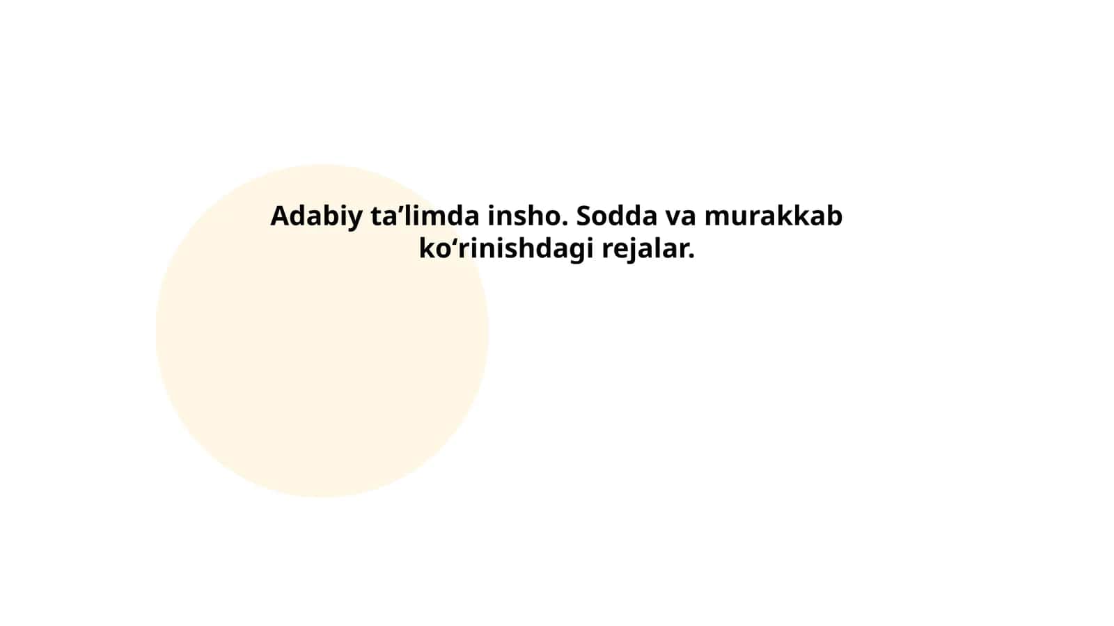 Adabiy ta’limda insho. Sodda va murakkab koʻrinishdagi rejalar